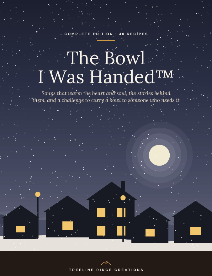 The Bowl I Was Handed™ | Printable Soup Cookbook