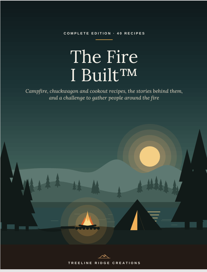 The Fire I Built™ | Printable Campfire & Cookout Cookbook